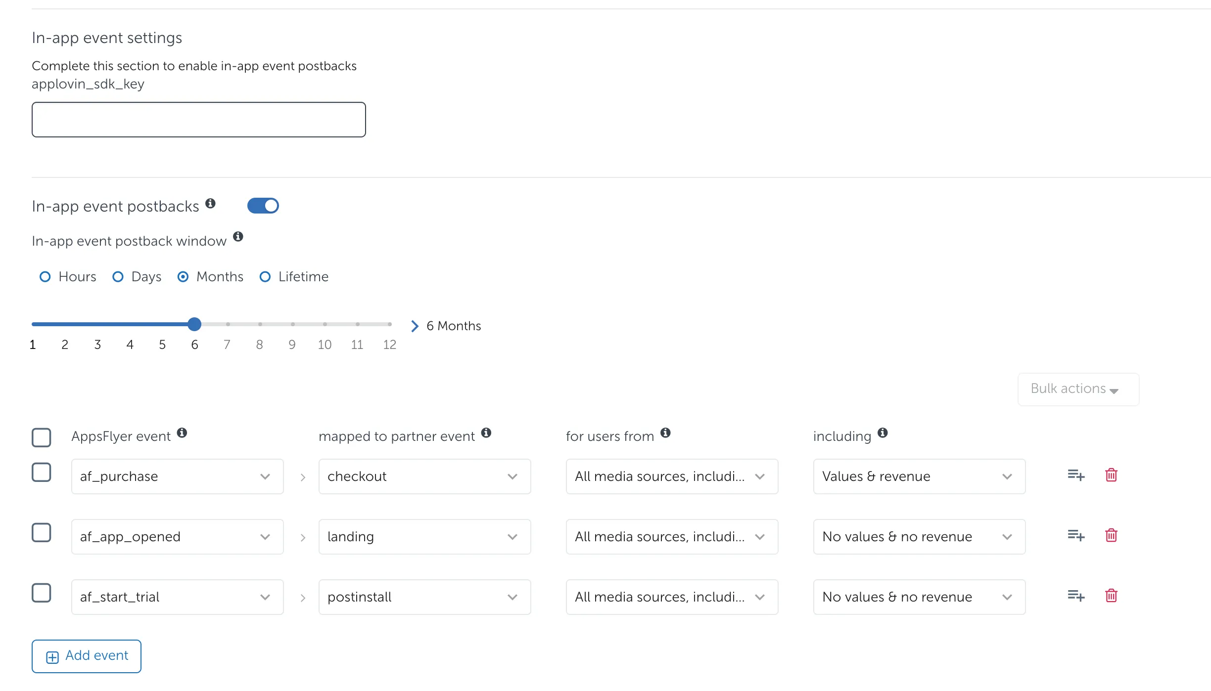 In-app event settings: Complete this section to enable in-app event postabcks. applovin_sdk_key field. In-app event postbacks toggle. In-app event postback window: hours/days/months/lifetime radio buttons. Quantity sliter. Table: AppsFlyer event, mapped to partner event, for users from, including. Add event button
