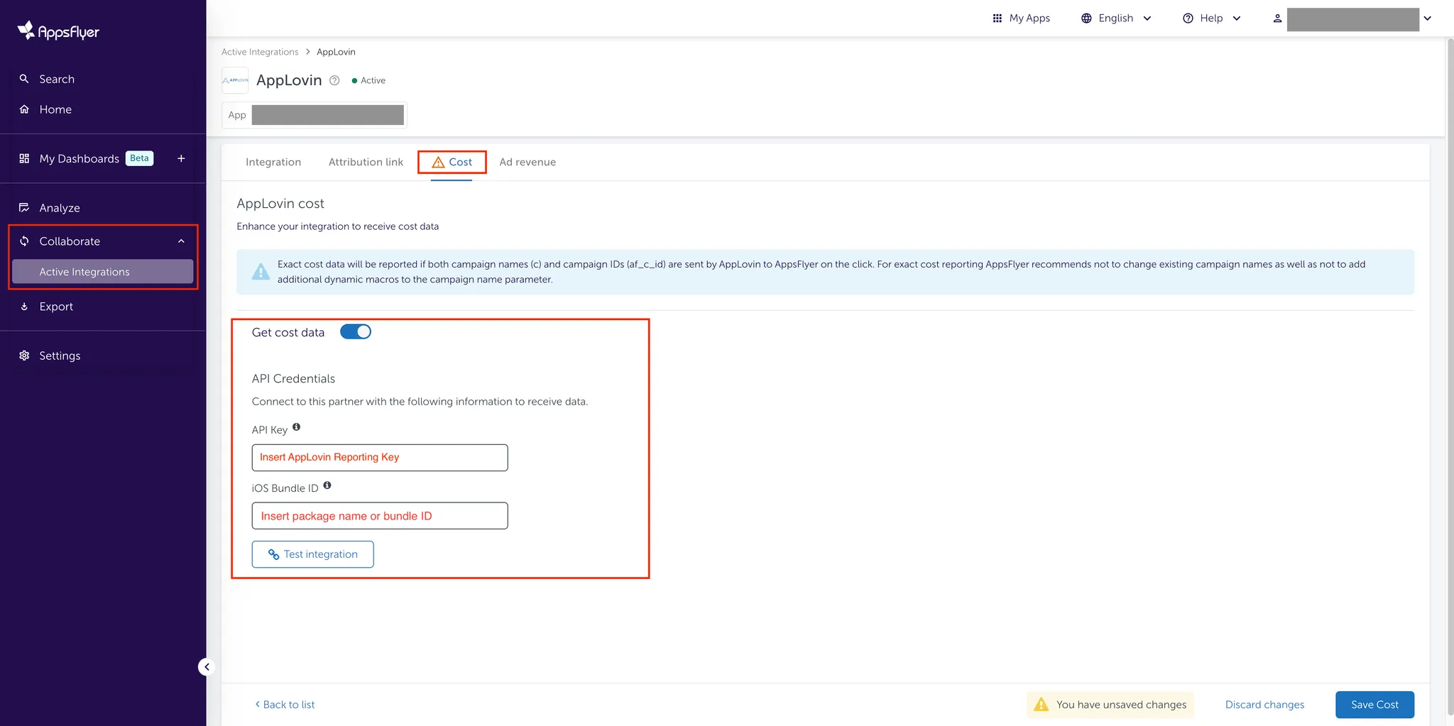 Collaborate > Active Integrations. Cost. Get cost data (on). API Credentials: Connect to this partner with the following information to receive data. API Key field (Insert AppLovin Reporting Key). iOS Bundle ID (Insert package name or bundle ID). Test integration button. Discard changes. Save Cost button.