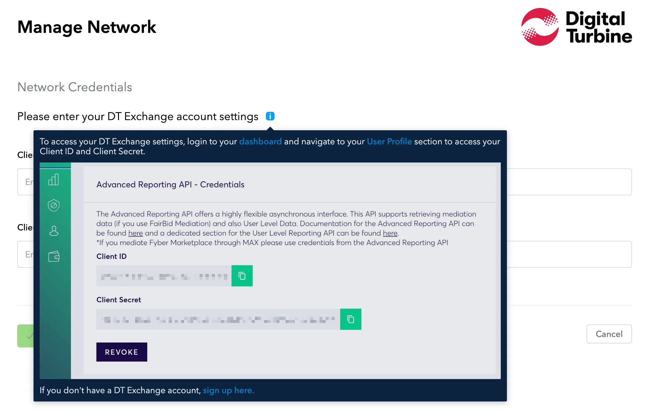 Manage Network. Network Credentials. Please enter your DT Exchange account settings. To access your DT Exchange settings, log into your dashboard and navigate to your User Profile section to access your API key.