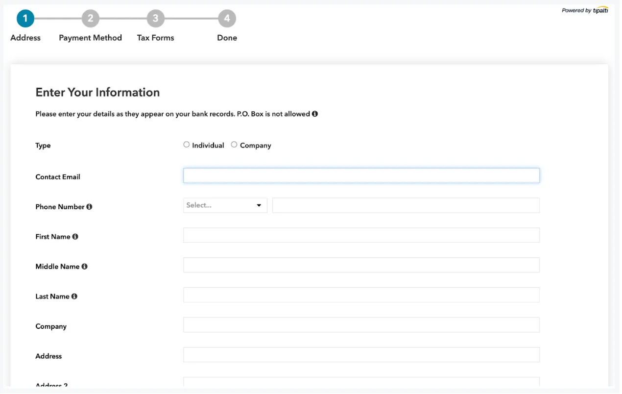 Enter Your Information: Please enter your details as they appear on your bank records. P.O. Box is not allowed. Type radio buttons: Individual, Company. Contact Email field. Phone Number field. First Name field. Middle Name field. Last Name field. Company field. Address fields.